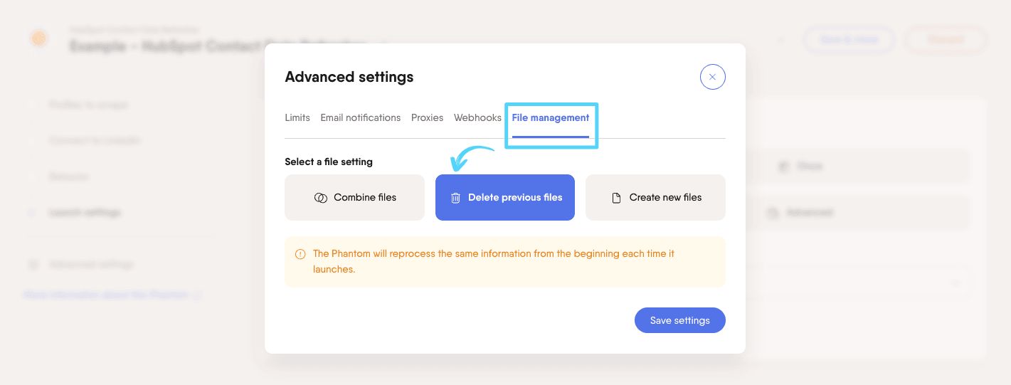PhantomBuster Advanced settings File management tab with Delete previous files option selected